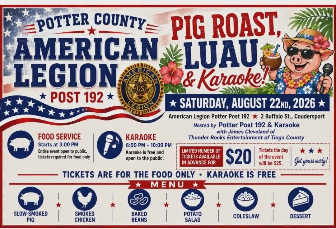 Potter County American Legion Post 192 Pig Roast, Luau, and Karoake 8/22/26 Starting at 3pm, Open to Public
