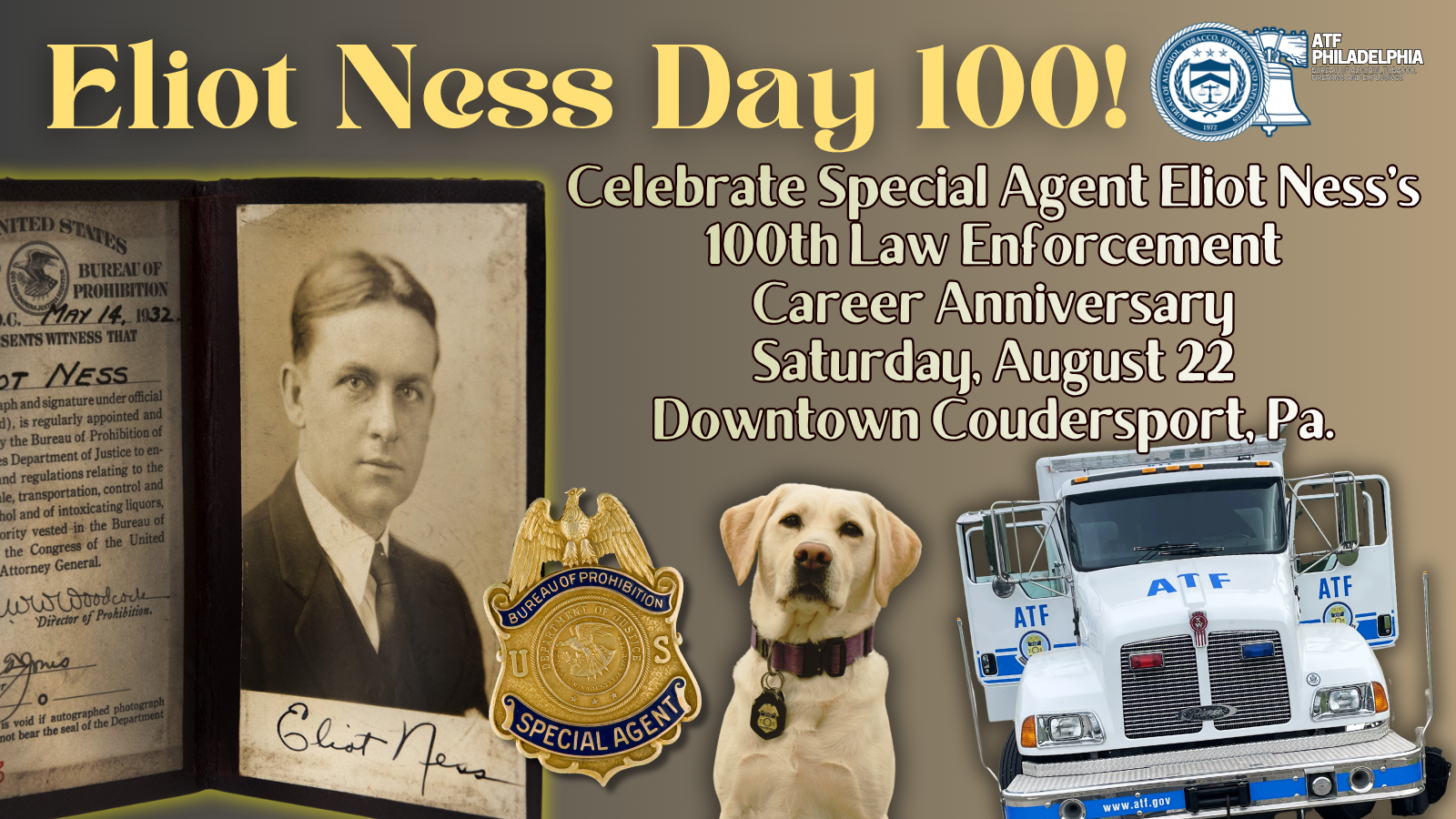 ATF joins Coudersport’s celebration of Special Agent Eliot Ness’s 100th law enforcement career anniversary, Saturday, August 22